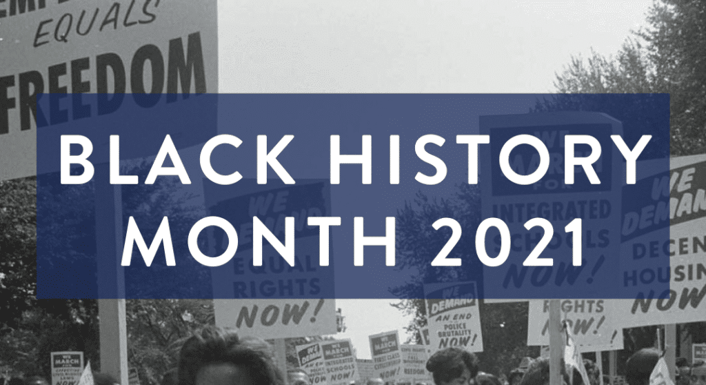 Civil Rights Movement protest, with the words Black History Month 2021.