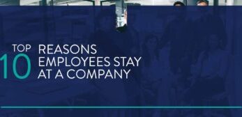 Top Reasons Employees Stay at a Company