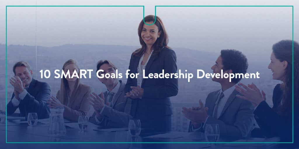 SMART Goals for Leadership Development