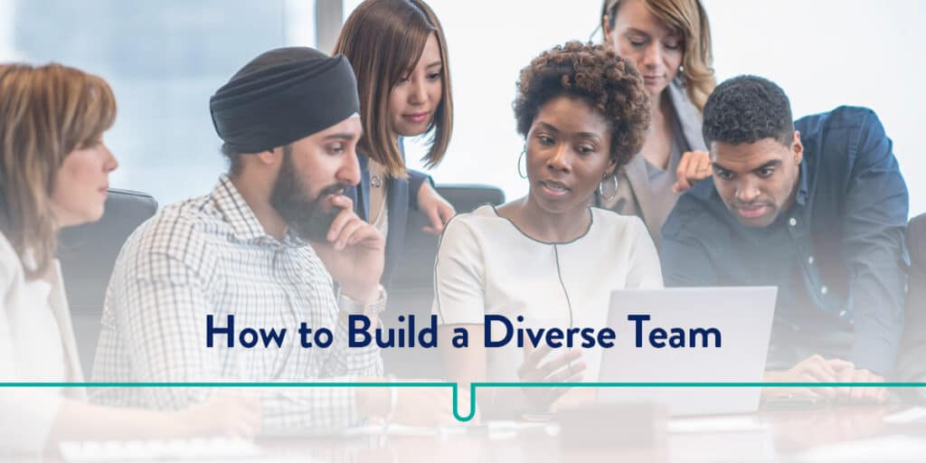 How to Build a Diverse Team