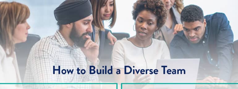 How to Build a Diverse Team