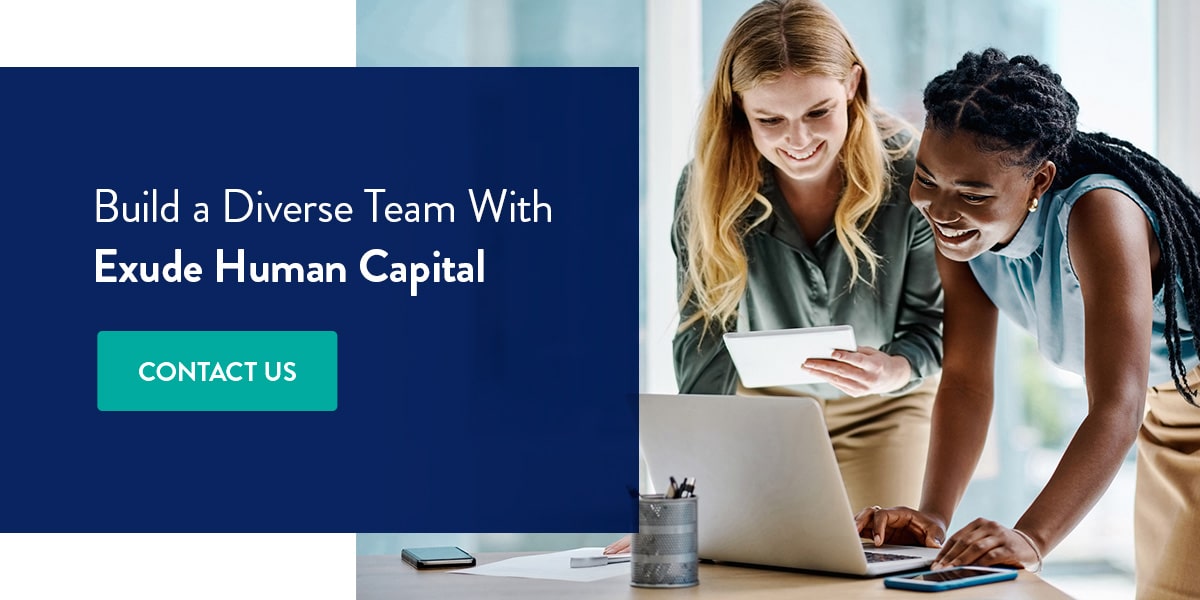 Build a Diverse Team with Exude Human Capital