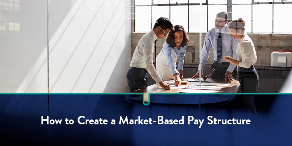 How to create a market-based pay structure