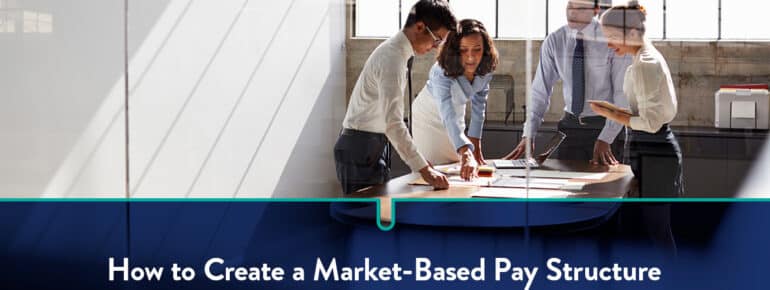 How to create a market-based pay structure