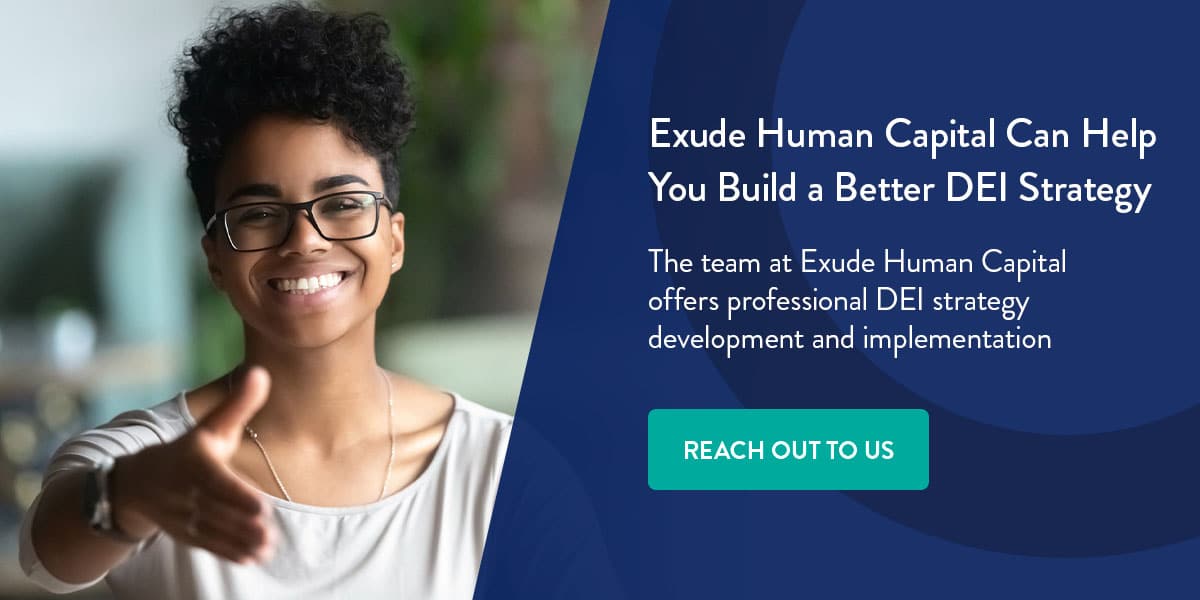 Exude Human Capital can help you build a better DEI Strategy
