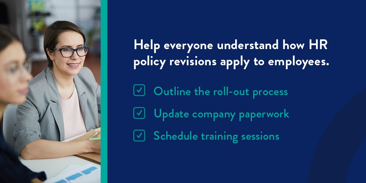 Help everyone understand how HR policy revisions affect employees.