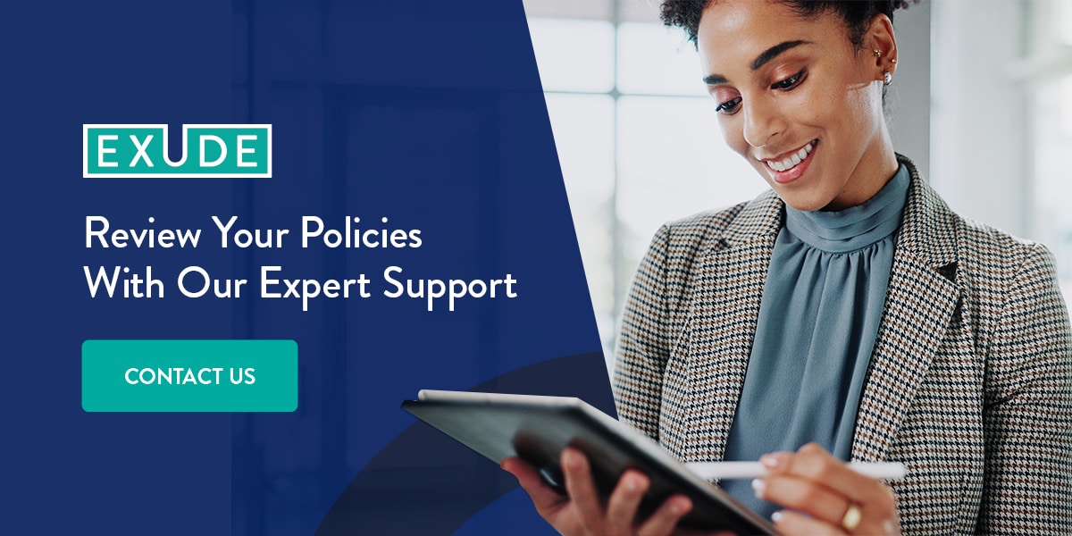 Review your policies with our expert support.