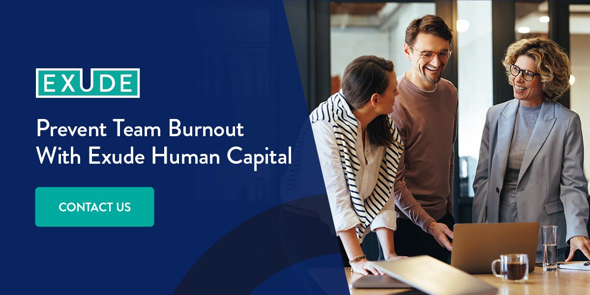 Prevent team burnout with Exude Human Capital