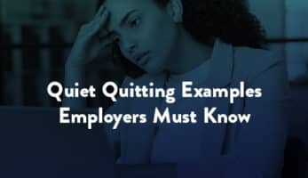 Quiet quitting examples employers must know