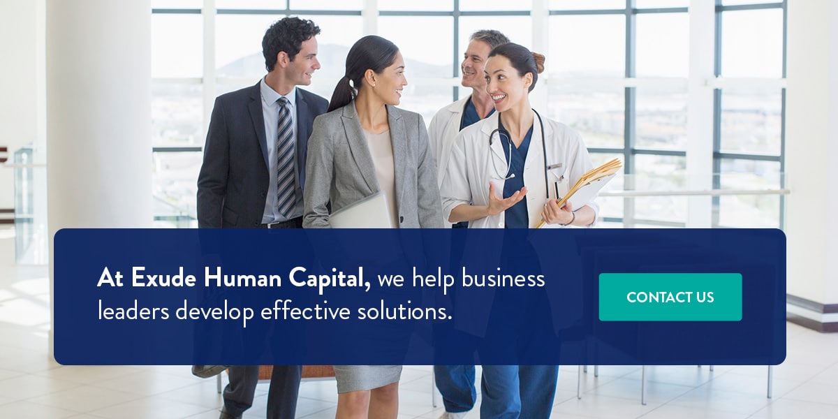 At Exude Human Capital, we help business leaders develop effective solutions